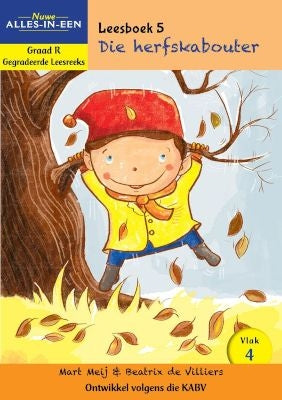 Nuwe Alles-in-Een Gegradeerde Leesreeks Graad R: Vlak 4 Leesboek 5: Die herfskabouter