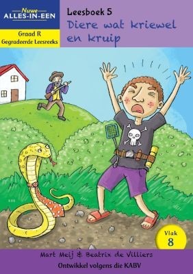 Nuwe Alles-in-Een Gegradeerde Leesreeks Graad R: Vlak 8 Leesboek 5: Diere wat kriewel en kruip