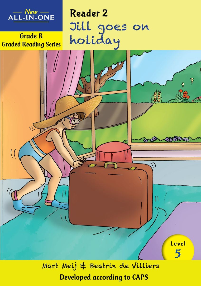 New All-in-One Graded Reading Series Grade R : Level 5 Reader 2: Jill goes on holiday