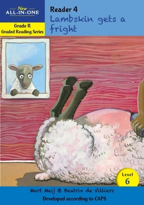 New All-in-One Graded Reading Series Grade R : Level 6 Reader 4: Lambkin gets a fright