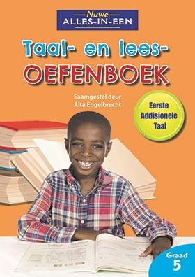 Nuwe Alles-in-Een Afrikaans EAT Graad 5 Taal- en leesoefenboek