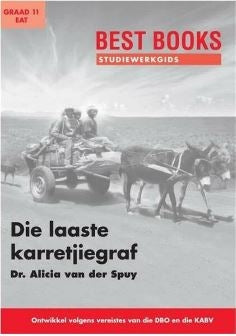 Die Laaste Karretjiegraf EAT Graad 11 Best Books Studiewerkgids