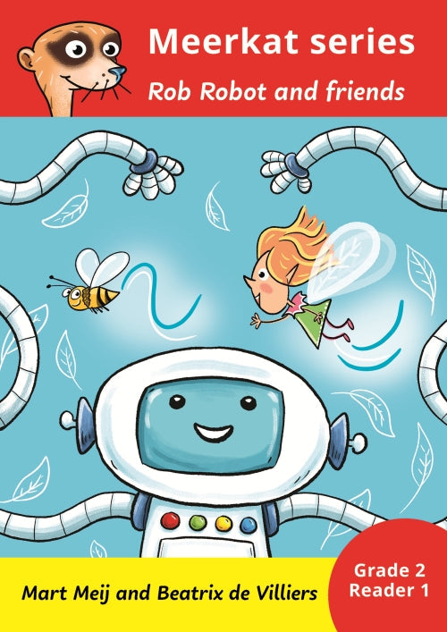 Meerkat series: Rob Robot and Friends Grade 2 Book 1 HL