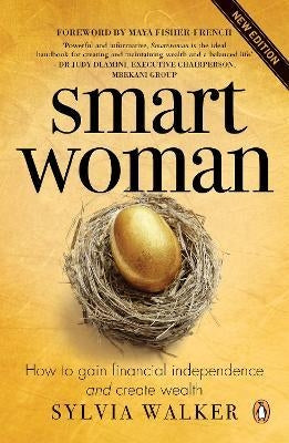 Smartwoman : How to Gain Financial Independence and Create Wealth