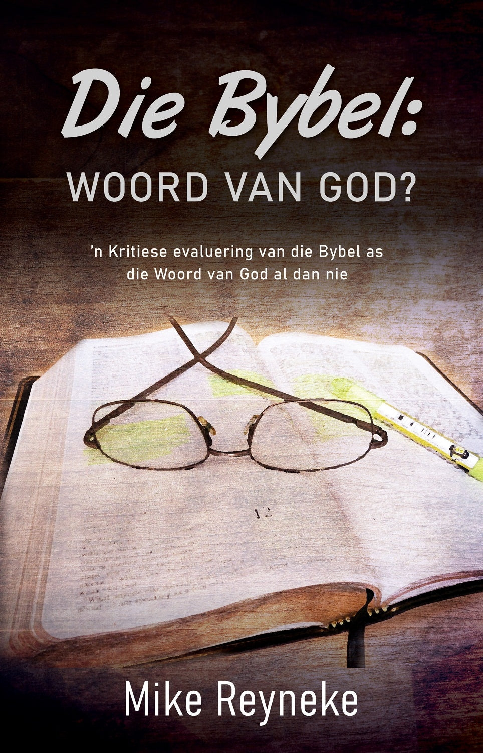 Die Bybel: Woord van God?