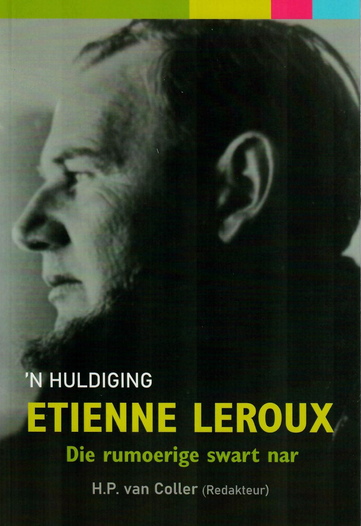 Etienne Leroux - Die rumoerige swart nar