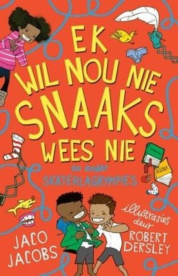 Ek wil nou nie snaaks wees nie