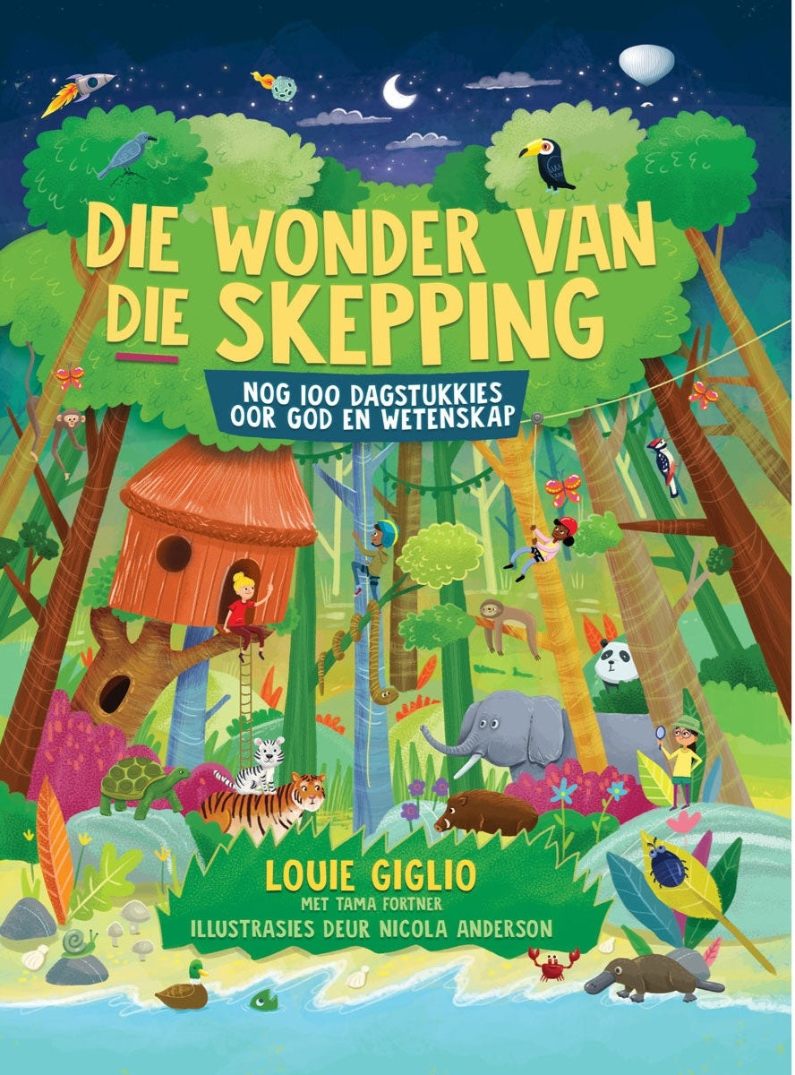 Die Wonder Van Die Skepping: 100 Dagstukkies Oor God & Wetenskap