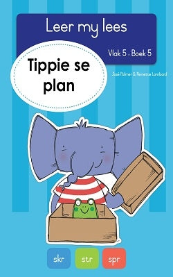 Leer my lees vlak 5 Boek 05: Tippie se plan