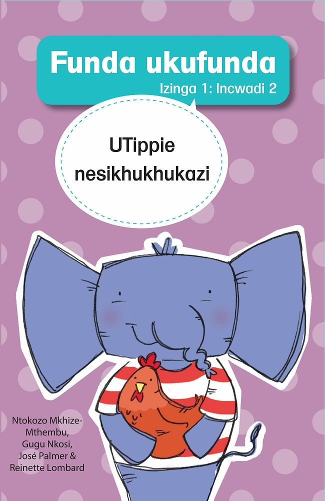 Learn to Read Level 1 Book 02: UTippie nesikhukhukazi