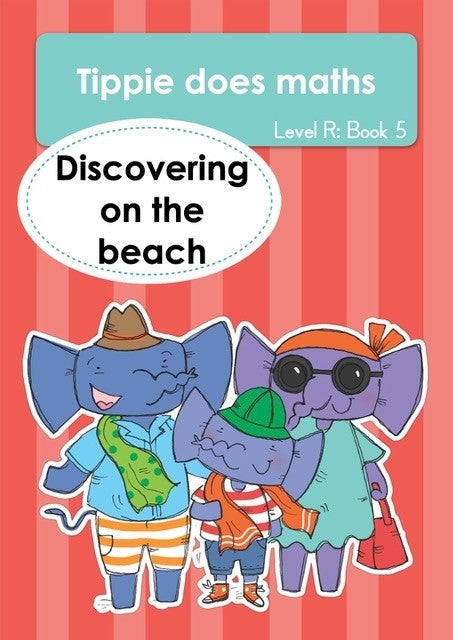 Tippie Does Maths Level R Book 5: Discovering on the beach