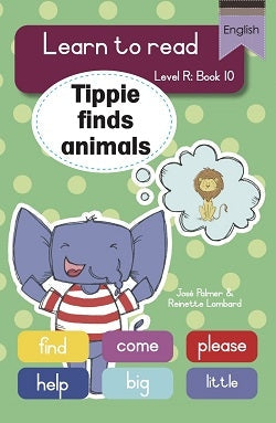 Learn to Read Level R Big Book 10: Tippie finds animals