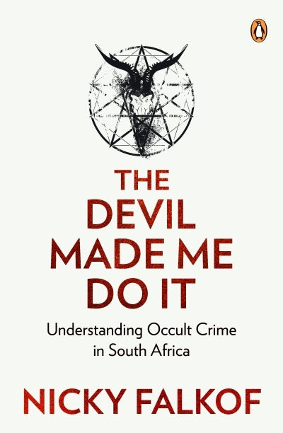 The Devil Made Me Do It: Understanding Occult Crime in South Africa
