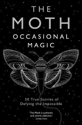 The Moth Presents: Occasional Magic