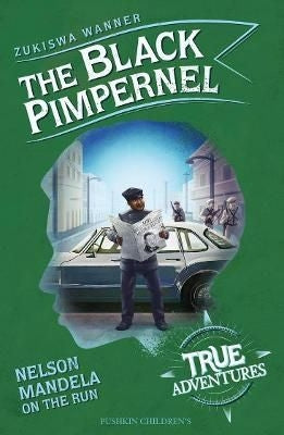 The Black Pimpernel - Nelson Mandela on the Run