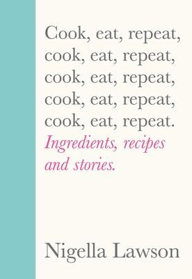 Cook, Eat, Repeat - Ingredients, Recipes And Stories