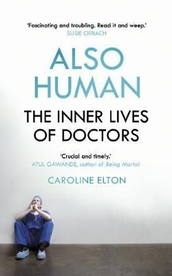 Also Human - The Inner Lives of Doctors