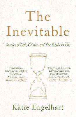 Inevitable: Dispatches on Right to Die