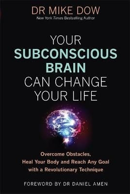 Your Subconscious Brain can Change your Life