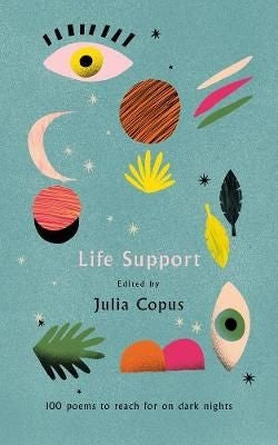 Life Support - 100 Poems to Reach for on Dark Nights