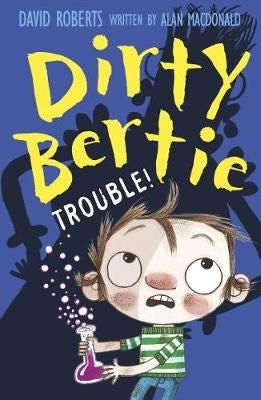 Dirty Bertie: Trouble