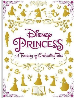 Disney Princess A Treasury of Enchanting