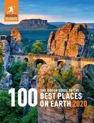 The Rough Guide to the 100 Best Places on Earth 2020