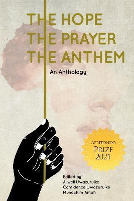The Hope, The Prayer, The Anthem