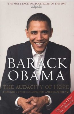 The Audacity Of Hope - Thoughts On Reclaiming The American Dream