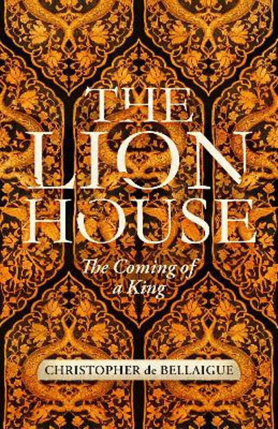 The Lion House: The Coming of A King