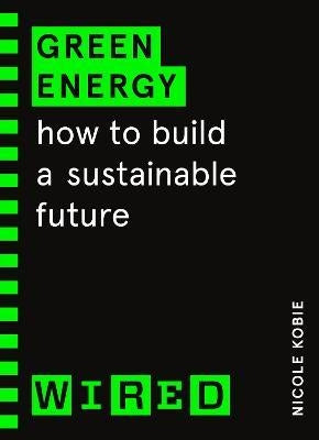 Green Energy: How to build a sustainable future