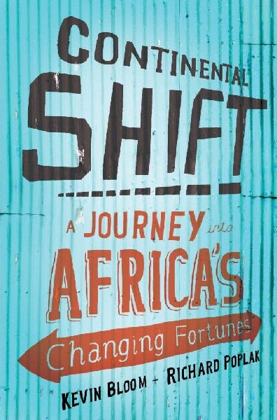 Continental Shift - A Journey Into Africa's Changing Fortunes