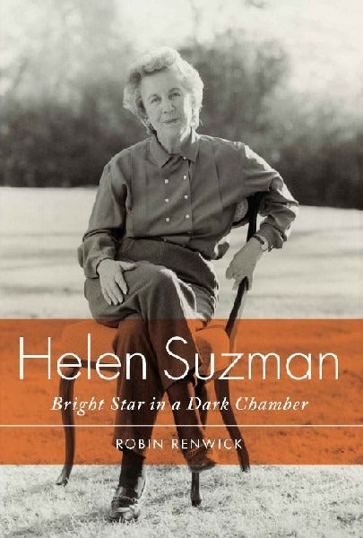 Helen Suzman: Bright Star in a Dark Chamber