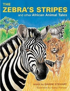 The Zebra's Stripes and other African Animal Tales