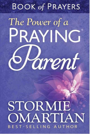 The Power Of A Praying Parent Book Of Prayers