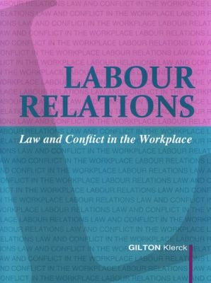 Labour Relations - Law and Conflict in the Workplace