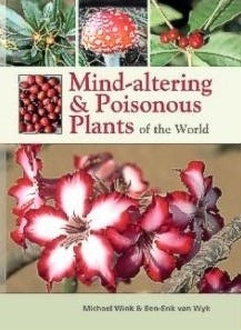 Mind-altering & Poisonous Plants of the World