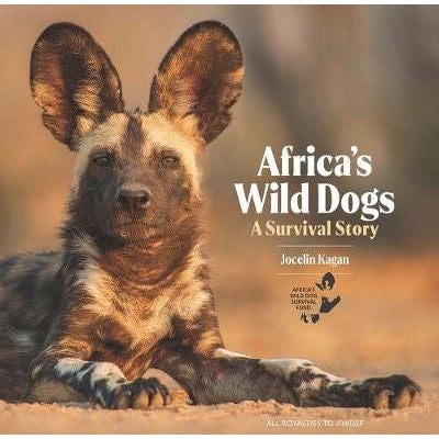 Africa's Wild Dogs - A Survival Story
