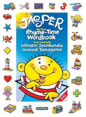 Jasper My first Rhyme-time Wordbook English / Zulu