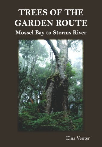 Trees of the Garden Route - Mossel Bay to Storms River