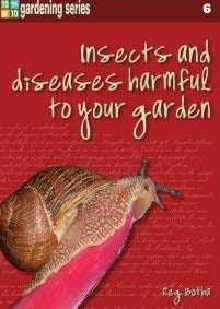 10/10 Gardening series Book 6: Insects and diseases harmful to your garden
