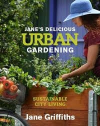 Jane's Delicious Urban Gardening