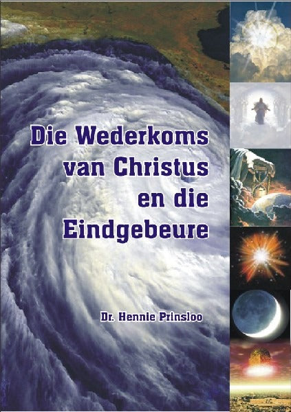 Die Wederkoms van Christus en die Eindgebeure