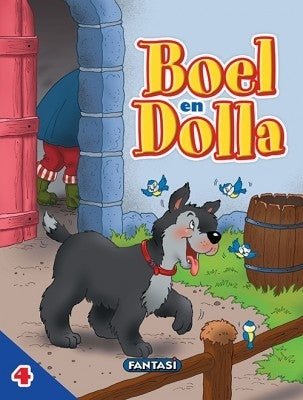Avonture op die plaas 04: Boel en Dolla