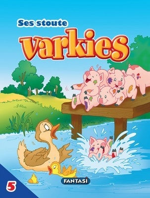Avonture op die plaas 05: Ses stoute varkies