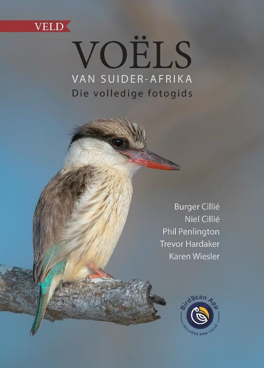 VELD Voëls van Suider-Afrika: Die volledige fotogids
