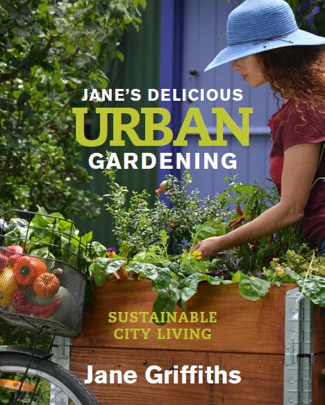 Jane s Delicious Urban Gardening 2nd Edition