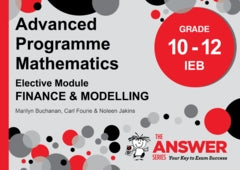 Advanced Programme Mathematics IEB Grade 10-12 Finance & Modelling