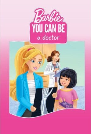 Barbie: You Can Be a Doctor