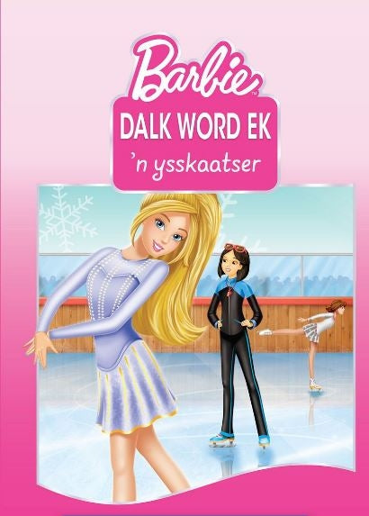 Barbie: Dalk word ek 'n ysskaatser